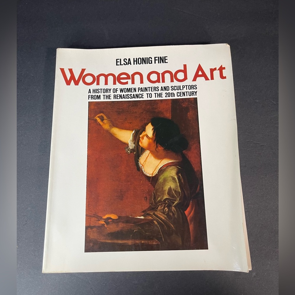 WOMEN & ART: A HISTORY OF WOMEN PAINTERS AND SCULPTORS By Elsa Honig Fine Signed
